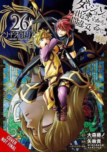 Бумажная книга «Is It Wrong to Try to Pick Up Girls in a Dungeon? On the Side: Sword Oratoria, Vol. 26 (manga)», авторов Эндрю Гайп, Фудзино Омори, Киётака Хаймура, Фил Кристи, Судзухито Ясуда, Такаши Яги - фото №1