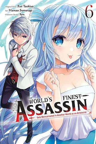 Бумажная книга «The World's Finest Assassin Gets Reincarnated in Another World as an Aristocrat, Vol. 6 (manga)», авторов Хамао Сумераги, Люк Хаттон, Руи Цукиё - фото №1