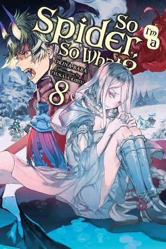 Паперова книга «So I'm a Spider, So What?, Vol. 8 (light novel)», автор Окіна Баба - фото №1