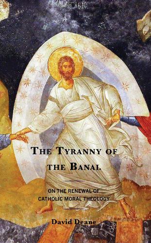Бумажная книга «The Tyranny of the Banal: On the Renewal of Catholic Moral Theology», автор Дэвид Дин - фото №1