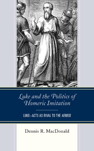 Бумажная книга «Luke and the Politics of Homeric Imitation: Luke–Acts as Rival to the Aeneid», автор Деннис Р. Макдональд - фото №1