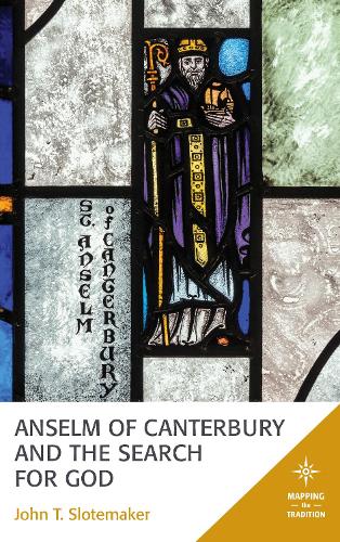 Бумажная книга «Anselm of Canterbury and the Search for God», автор Джон Т. Слотемакер - фото №1
