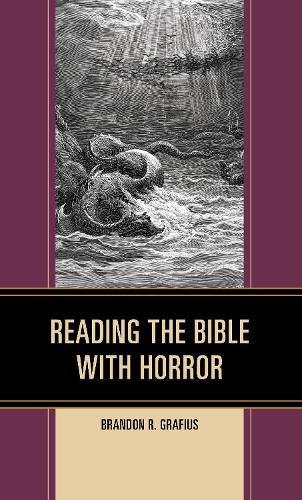Паперова книга «Reading the Bible with Horror», автор Брендон Р. Графіус - фото №1