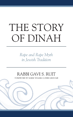 Бумажная книга «The Story of Dinah: Rape and Rape Myth in Jewish Tradition», автор Гави С. Руит - фото №1