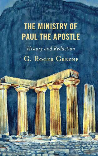 Бумажная книга «The Ministry of Paul the Apostle: History and Redaction», автор Г. Роджер Грин - фото №1