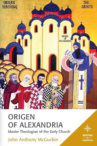 Бумажная книга «Origen of Alexandria: Master Theologian of the Early Church», автор Джон Энтони Макгакин - фото №1
