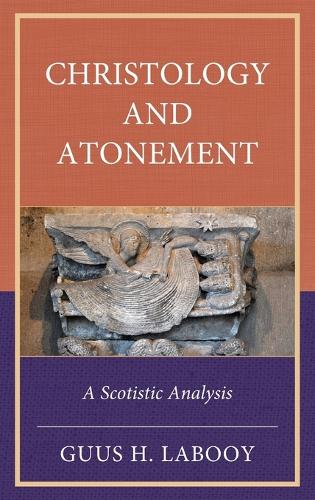 Паперова книга «Christology and Atonement: A Scotistic Analysis», автор Гус Х. Лабуй - фото №1