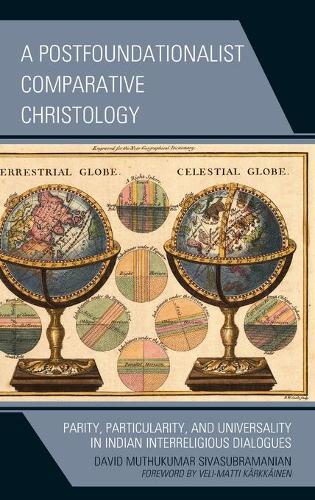 Бумажная книга «A Postfoundationalist Comparative Christology: Parity, Particularity, and Universality in Indian Interreligious Dialogues», автор Дэвид Мутукумар Сивасубраманиан - фото №1