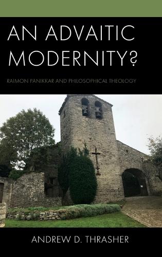 Бумажная книга «An Advaitic Modernity?: Raimon Panikkar and Philosophical Theology», автор Эндрю Д. Трэшер - фото №1