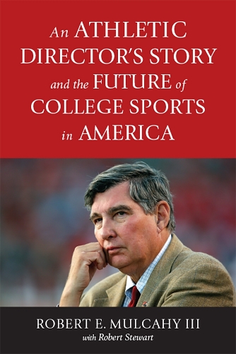 Бумажная книга «An Athletic Director’s Story and the Future of College Sports in America», автор Роберт Э. Малкахи - фото №1