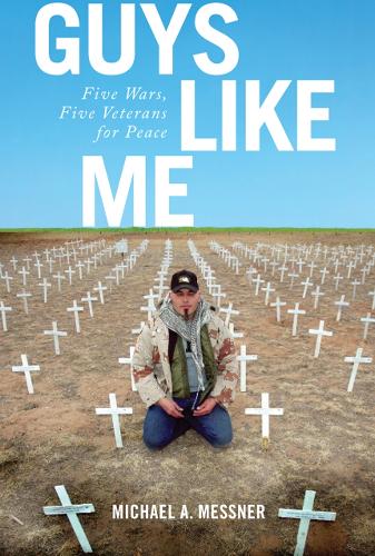 Паперова книга «Guys Like Me: Five Wars, Five Veterans for Peace», автор Майкл А. Месснер - фото №1