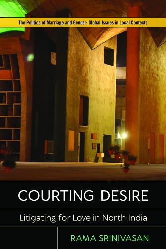 Бумажная книга «Courting Desire: Litigating for Love in North India», автор Рама Шринивасан - фото №1