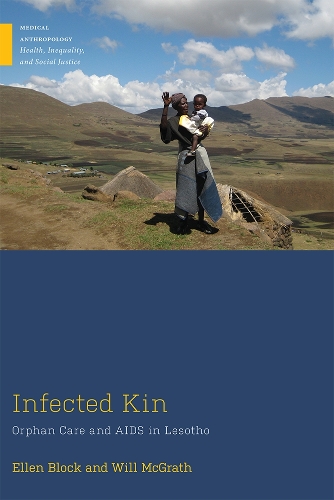 Бумажная книга «Infected Kin: Orphan Care and AIDS in Lesotho», авторов Эллен Блок, Уилл Макграт - фото №1