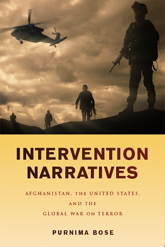 Паперова книга «Intervention Narratives: Afghanistan, the United States, and the Global War on Terror», автор Пурніма Босе - фото №1