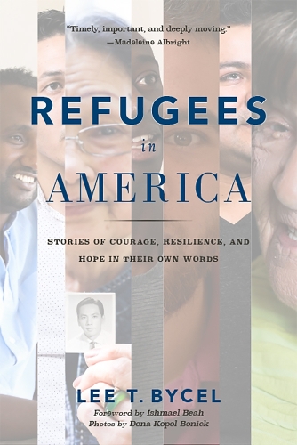 Паперова книга «Refugees in America: Stories of Courage, Resilience, and Hope in Their Own Words», автор Лі Т. Байсел - фото №1