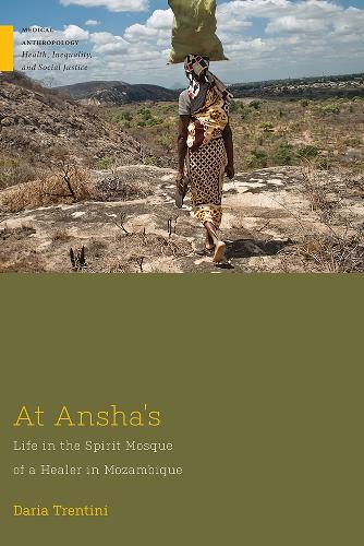 Паперова книга «At Ansha's: Life in the Spirit Mosque of a Healer in Mozambique», автор Дарія Трентіні - фото №1