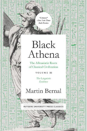 Бумажная книга «Black Athena: The Afroasiatic Roots of Classical Civilation Volume III: The Linguistic Evidence», автор Мартин Бернал - фото №1