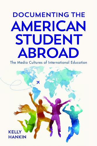 Паперова книга «Documenting the American Student Abroad: The Media Cultures of International Education», автор Келлі Хенкін - фото №1