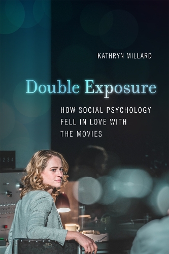 Бумажная книга «Double Exposure: How Social Psychology Fell in Love with the Movies», автор Кэтрин Миллард - фото №1