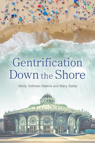 Бумажная книга «Gentrification Down the Shore», авторов Мэри Гатта, Молли Волман Макрис - фото №1