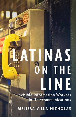 Паперова книга «Latinas on the Line: Invisible Information Workers in Telecommunications», автор Мелісса Вілла-Ніколас - фото №1