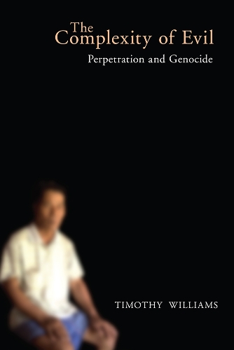 Паперова книга «The Complexity of Evil: Perpetration and Genocide», автор Тімоті Вільямс - фото №1
