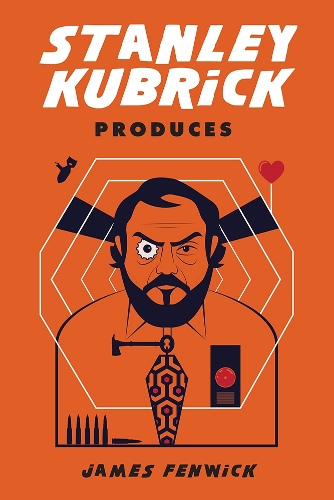 Бумажная книга «Stanley Kubrick Produces», автор Джеймс Фенвик - фото №1