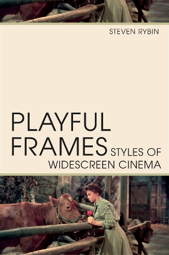 Бумажная книга «Playful Frames: Styles of Widescreen Cinema», автор Стивен Рыбин - фото №1