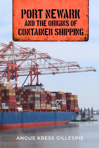 Бумажная книга «Port Newark and the Origins of Container Shipping», автор Ангус Кресс Гиллеспи - фото №1