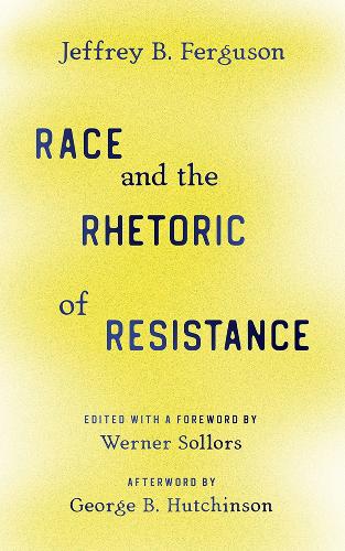 Бумажная книга «Race and the Rhetoric of Resistance», автор Джеффри Б. Фергюсон - фото №1