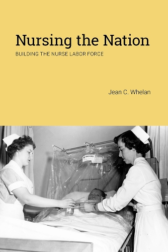 Бумажная книга «Nursing the Nation: Building the Nurse Labor Force», автор Жан К. Уилан - фото №1