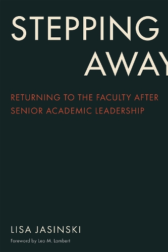 Бумажная книга «Stepping Away: Returning to the Faculty After Senior Academic Leadership», автор Лиза Ясински - фото №1