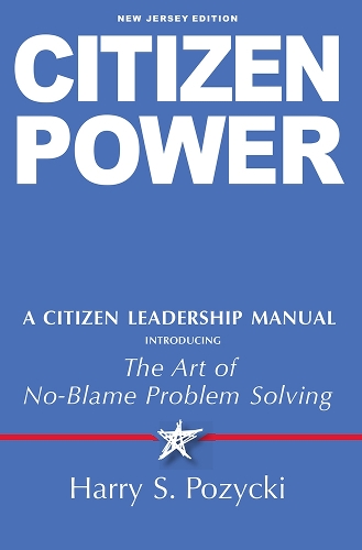 Бумажная книга «Citizen Power: A Citizen Leadership Manual, New Jersey Edition», автор Гарри С. Позицки - фото №1