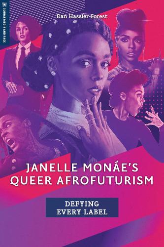 Бумажная книга «Janelle Monáe's Queer Afrofuturism: Defying Every Label», автор Дэн Хасслер-Форест - фото №1
