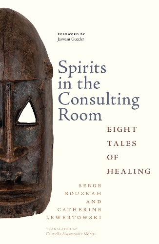 Бумажная книга «Spirits in the Consulting Room: Eight Tales of Healing», авторов Екатерина Левертовски, Серж Бузна - фото №1
