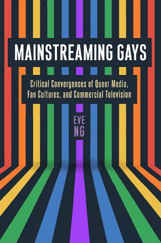 Бумажная книга «Mainstreaming Gays: Critical Convergences of Queer Media, Fan Cultures, and Commercial Television», автор Ева Нг - фото №1