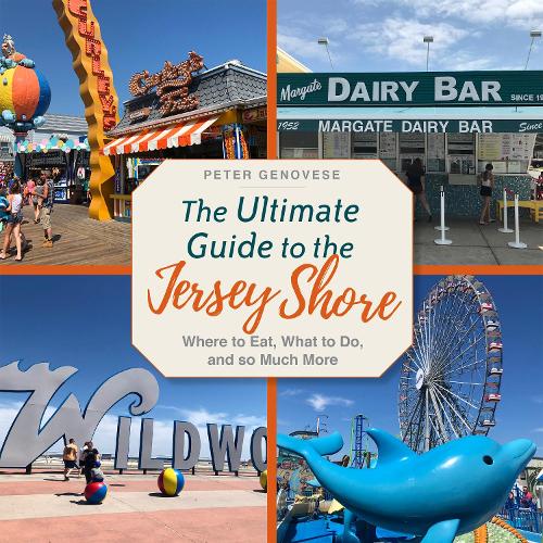 Бумажная книга «The Ultimate Guide to the Jersey Shore: Where to Eat, What to Do, and so Much More», автор Питер Дженовезе - фото №1