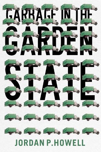 Бумажная книга «Garbage in the Garden State», автор Джордан П. Хауэлл - фото №1