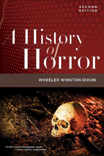 Бумажная книга «A History of Horror, 2nd Edition», автор Уилер Уинстон Диксон - фото №1