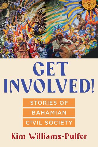 Бумажная книга «Get Involved!: Stories of Bahamian Civil Society», автор Ким Уильямс-Палфер - фото №1