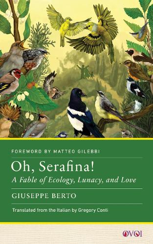 Бумажная книга «Oh, Serafina!: A Fable of Ecology, Lunacy, and Love», автор Джузеппе Берто - фото №1