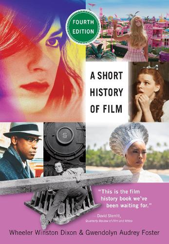 Паперова книга «A Short History of Film, Fourth Edition», авторів Гвендолін Одрі Фостер, Уілер Вінстон Діксон - фото №1