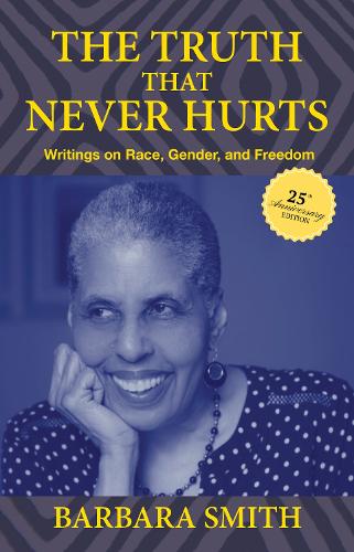 Бумажная книга «The Truth That Never Hurts 25th anniversary edition: Writings on Race, Gender, and Freedom», автор Барбара Смит - фото №1