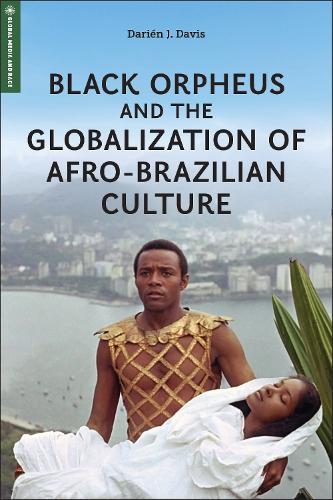 Бумажная книга «Black Orpheus and the Globalization of Afro-Brazilian Culture», автор Дариен Дж. Дэвис - фото №1