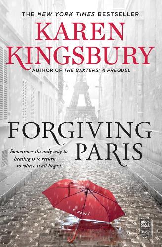 Паперова книга «Forgiving Paris: A Novel», автор Карен Кінгсбері - фото №1