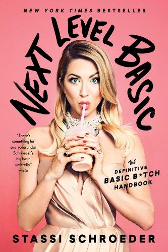 Бумажная книга «Next Level Basic: The Definitive Basic Bitch Handbook», автор Стасси Шредер - фото №1