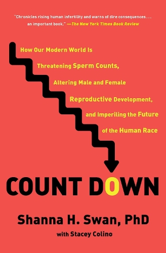 Бумажная книга «Count Down: How Our Modern World Is Threatening Sperm Counts, Altering Male and Female Reproductive Development, and Imperiling the Future of the Human Race», автор Стейси Колино - фото №1