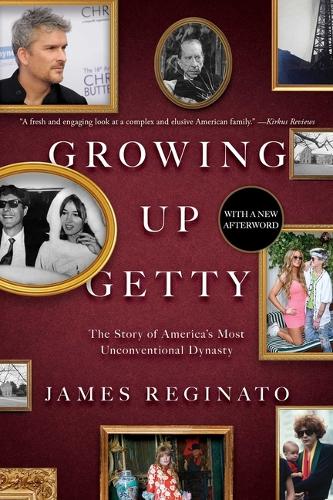 Бумажная книга «Growing Up Getty: The Story of  America's Most Unconventional Dynasty», автор Джеймс Реджинато - фото №1