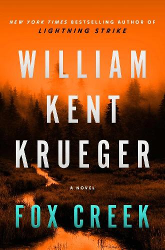 Бумажная книга «Fox Creek: A Novel», автор Уильям Кент Крюгер - фото №1