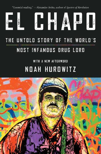 Бумажная книга «El Chapo: The Untold Story of the World's Most Infamous Drug Lord», автор Ной Хуровиц - фото №1